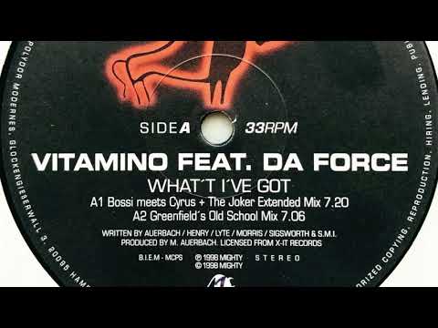 Vitamino feat. Da Force • What I've Got (Bossi Meets Cyrus + The Joker Extended Mix) (1998)