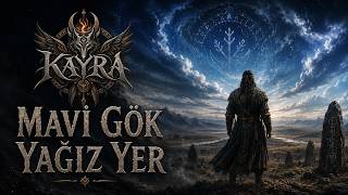 KAYRA – MAVİ GÖK, YAĞIZ YER | Turkish Folk Metal