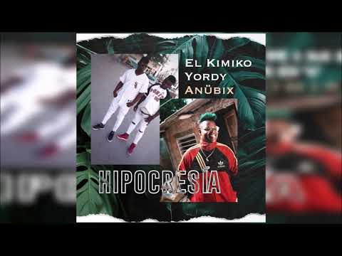 El Kimiko & Yordy, Anübix - Hipocresia