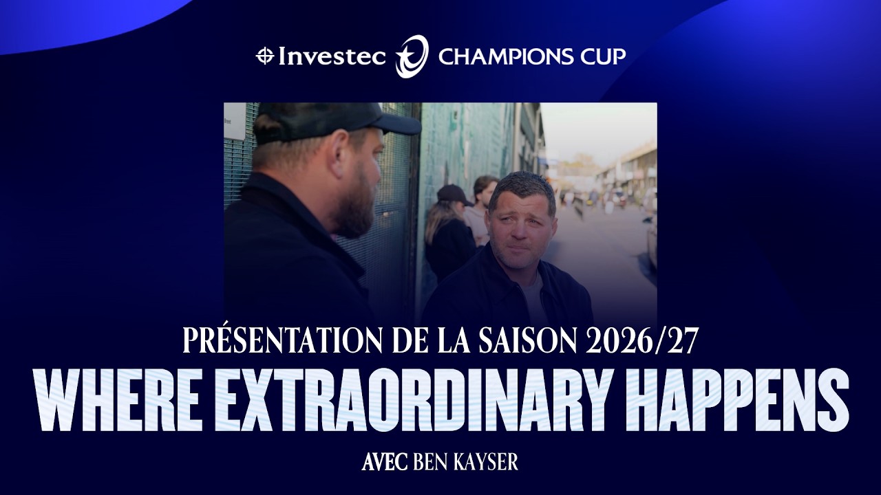 Where Extraordinary Happens - Présentation de la Saison 2026/27