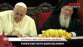 Catholic and Orthodox Church: A look at why the Pope&#39;s visit with Bartholomew was key