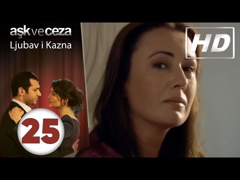 Ljubav i Kazna - Epizoda 25 | HD