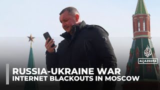 Russia’s Moscow faces internet shutdown amid Ukraine war