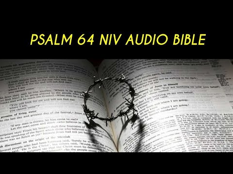 PSALM 64 NIV AUDIO BIBLE (with text)