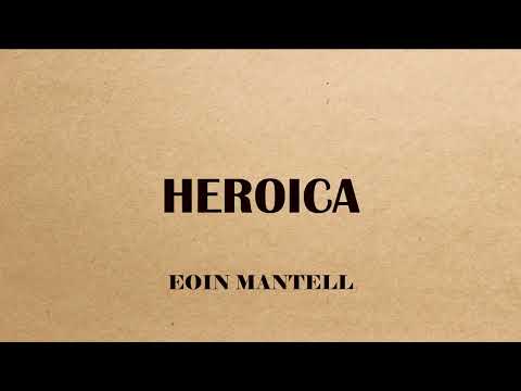 HEROICA   EOIN MANTELL