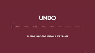 RL Grime   Undo feat  Jeremih &amp; Tory Lanez ( short and slow version )