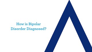 How is Bipolar Disorder Diagnosed?