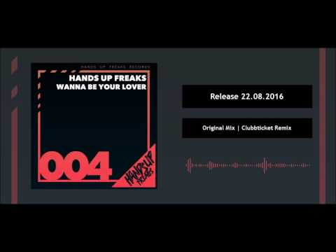 Hands Up Freaks 004 - Hands Up Freaks - Wanna Be Your Lover [Teaser]
