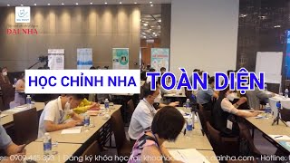Học chỉnh nha thực chiến - học được làm được nhận bệnh ngay!