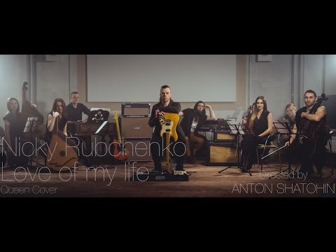 Nicky Rubchenko/Микита Рубченко - Love of my life (Queen cover)