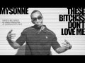 Mysonne - These BItches Don't Love Me - Happy ...