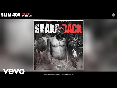 Slim 400 - No Spit (Audio) ft. Big Quis