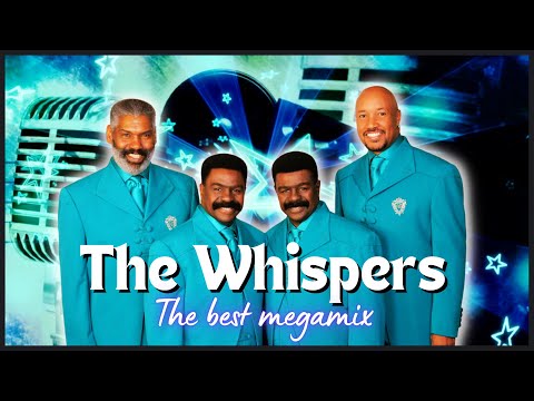 The Whispers | The best megamix | Seleção especial com maiores sucessos!!!