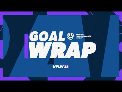 NPLW Round 6 Goal Wrap