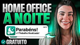 Home Office à noite pra trabalhar em casa sem experiência (começando hoje)