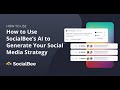 How to Use SocialBee’s AI to Generate Your Social Media Strategy | Demo Webinar