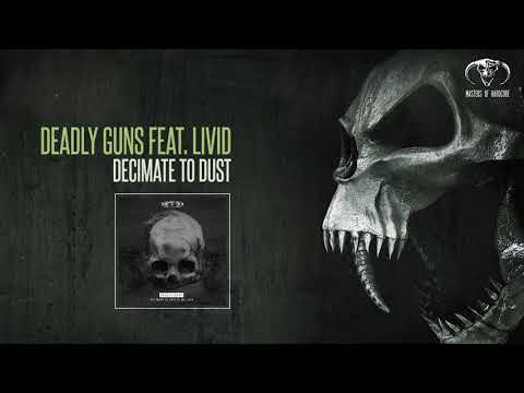Deadly Guns feat. Livid - Decimate To Dust [MOHDIGI226]