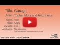 Garage Topher Mohr And Alex Elena Rock Angry YouTube Audio Library BGM