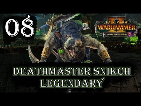 Total War: Warhammer 2 - Legendary Deathmaster Snikch - Mortal Empires Campaign - Episode 8
