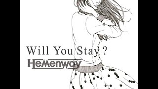 Hemenway – Will You Stay? (Single) + Lyric
