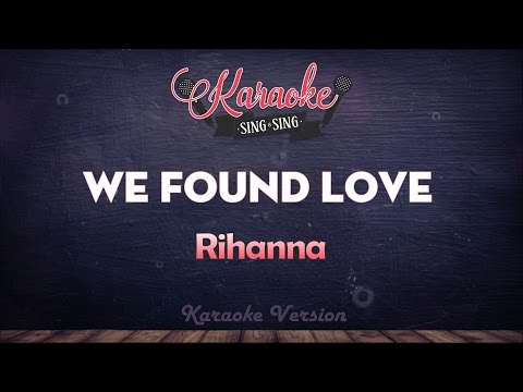 Rihanna - We Found Love (Karaoke Version)