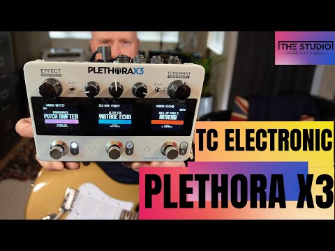 TC Electronic Plethora X3 - Is This All The FX You Need?