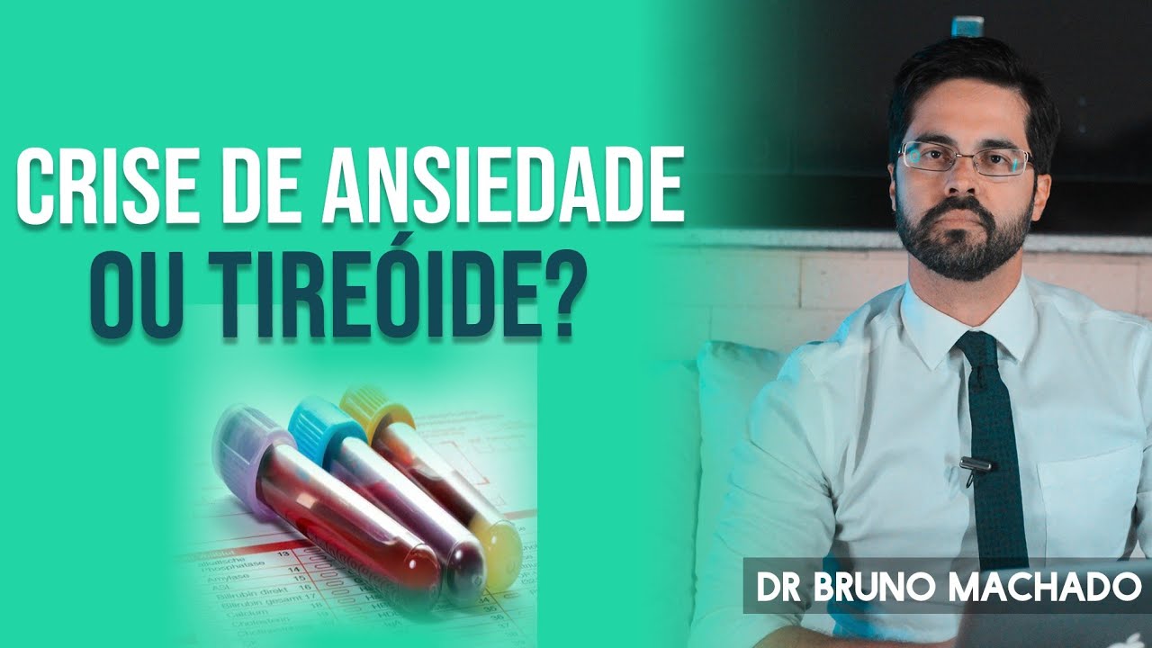 CRISE DE ANSIEDADE OU TIREOIDE ?