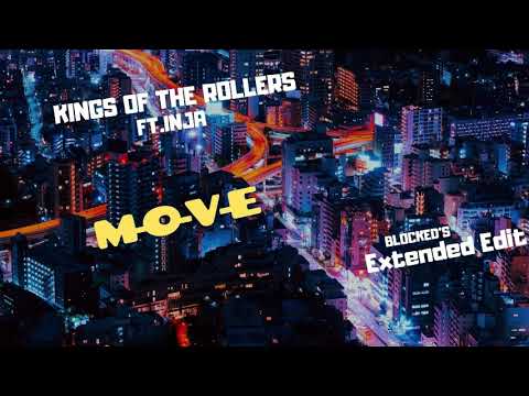 Kings of The Rollers ft. Inja M-O-V-E Extended Edit