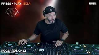 Roger Sanchez - Live @ Press Play: Ibiza 2021