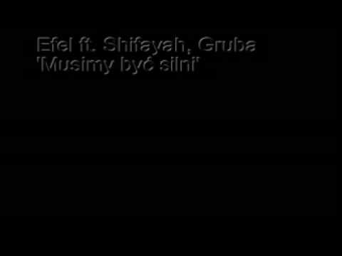 Efel ft. Gruba, Shifayah- Musimy być silni