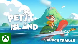Petit Island - Launch Trailer | Xbox Series X|S Trailer