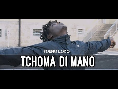 Young Loko - Tchoma Di Mano (Clip Official)