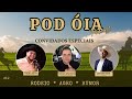 Lincon Mamute E Leandro Sato I Pod Óia Podcast 19