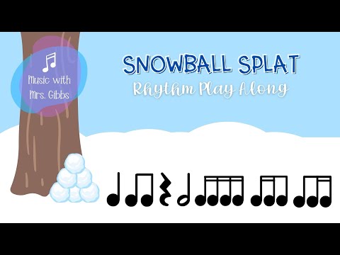 Snowball Splat Rhythm Play Along  - Adding Eighths Beamed with Sixteenths