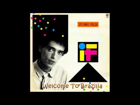 Stefano Pulga - Welcome To Brazilia (1985)