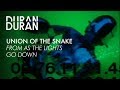 Duran Duran - "Union of the Snake" from AS THE LIGHTS GO DOWN