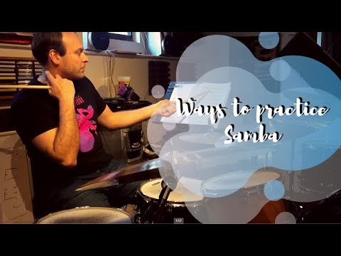 Ways to Practice Samba - Ari Hoenig Tutorial
