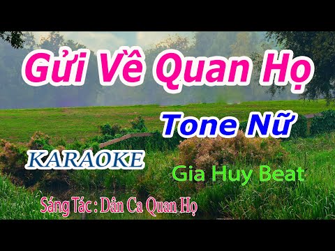 Gửi Về Quan Họ - Karaoke - Tone Nữ - Nhạc Sống - gia huy beat