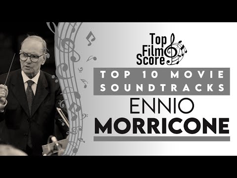 Top10 Soundtracks by Ennio Morricone | TheTopFilmScore