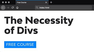 Day 11: The Necessity of Divs (30 Days to Learn HTML & CSS)