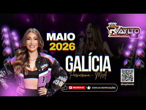GALÍCIA MAIO 2026 AO VIVO PARNARAMA /MA @RAYLTOCDS 