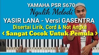 Download lagu YASIR LANA - Versi Gasentra (Lirik, Cord, Not Angka) Yamaha PSR s670 mp3 Download lagu YASIR LANA - Versi Gasentra (Lirik, Cord, Not Angka) Yamaha PSR s670 mp3