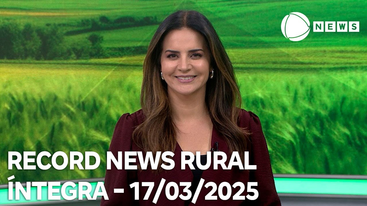 Record News Rural - 17/03/2025