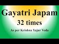 Gayatri Mantra Japam 32 Times As Per Krishna Yajur Veda Sri K Suresh
