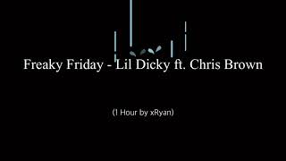 Freaky Friday - Lil Dicky ft. Chris Brown (1 HOUR)