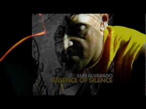 Luis Alvarado * Absence of silence [Original Mix]