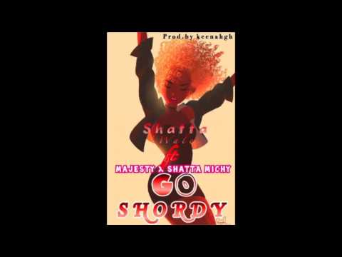 Shatta Wale - Go Shordy ft. Majesty & Shatta Michy (Audio Slide)