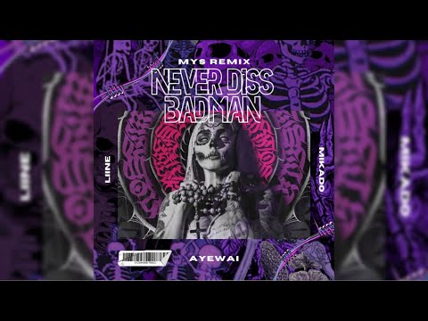 MYS - Never Diss Badman