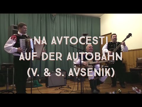 Alpski Muzikantje - Na avtocesti/Auf der autobahn (Avsenik)