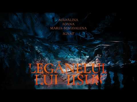 Leganelul lui Iisus | Madalina Ignat x Ioana Ignat x Maria Magdalena Ignat